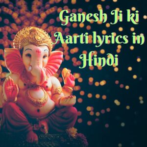 Ganesh Ji ki Aarti lyrics in Hindi