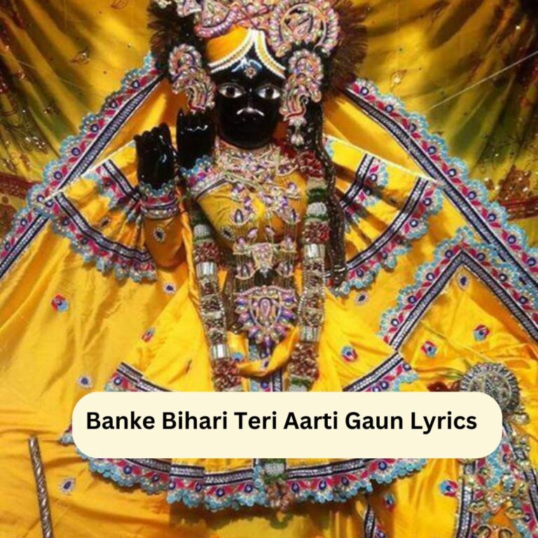 Banke Bihari Teri Aarti Gaun Lyrics