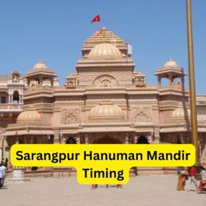 Sarangpur Hanuman Mandir Timing: A Beacon of Faith in Gujarat